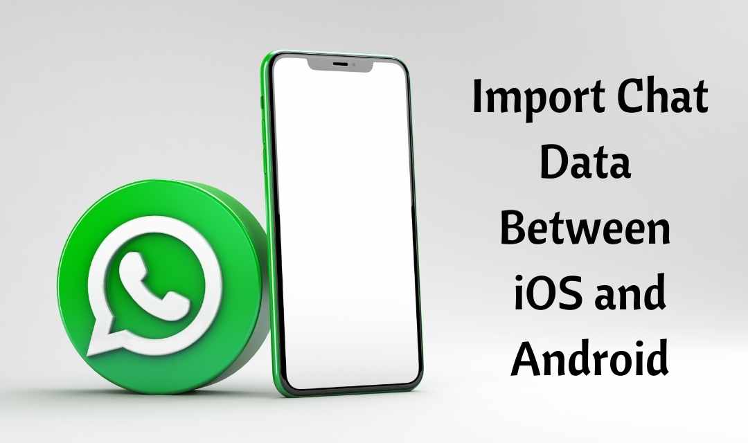 WhatsApp Chat Data Between iOS and Android
