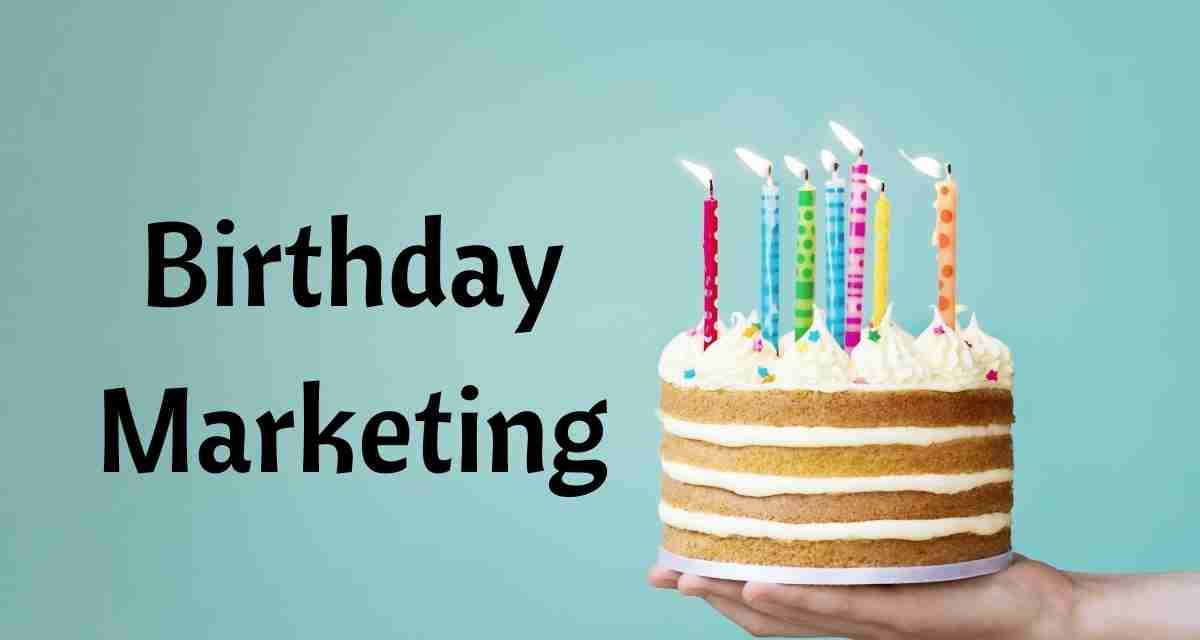Birthday Marketing